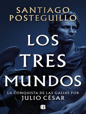 cover image of Los tres mundos (Serie Julio César 3)